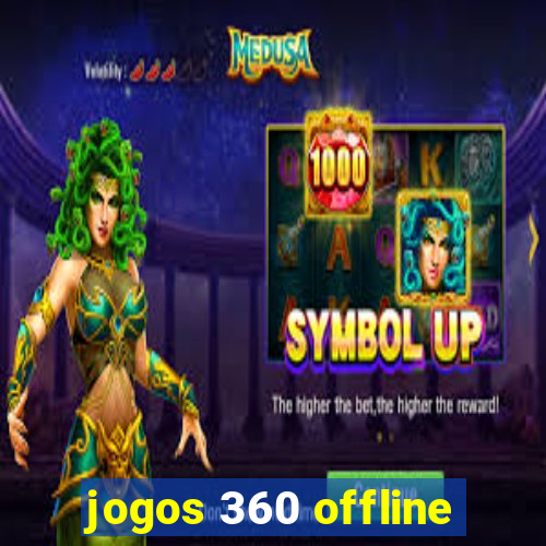 jogos 360 offline